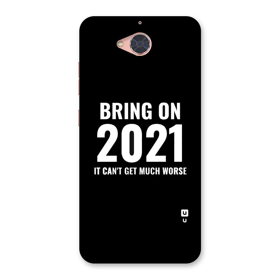 Bring On 2021 Back Case for Gionee S6 Pro
