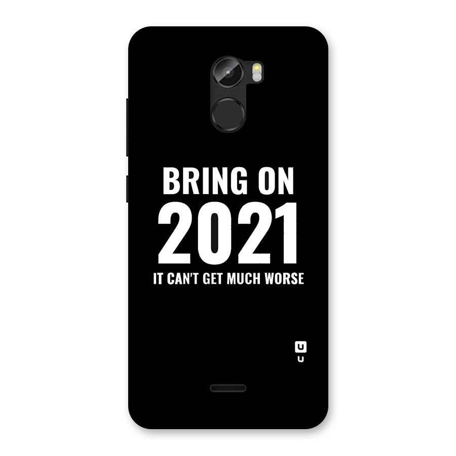 Bring On 2021 Back Case for Gionee X1