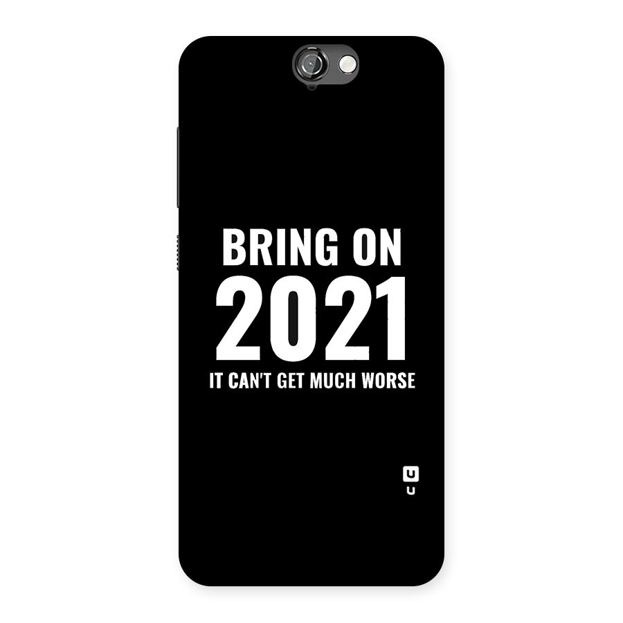 Bring On 2021 Back Case for HTC One A9