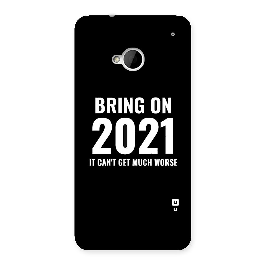 Bring On 2021 Back Case for HTC One M7
