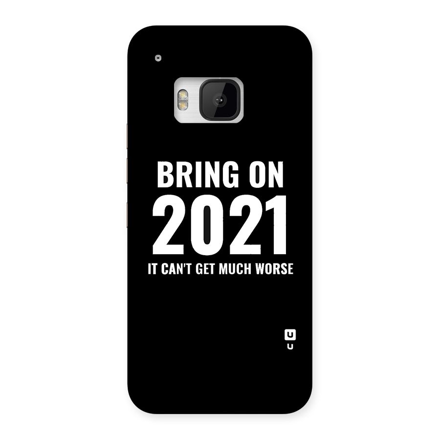 Bring On 2021 Back Case for HTC One M9