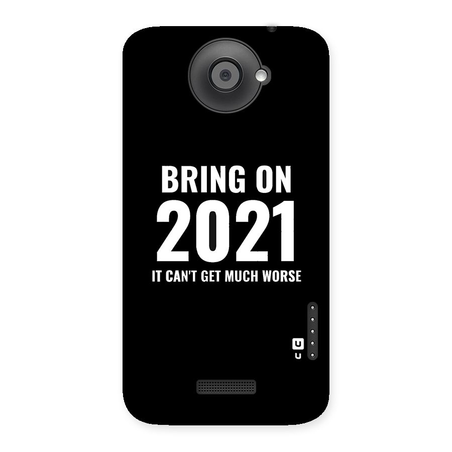 Bring On 2021 Back Case for HTC One X