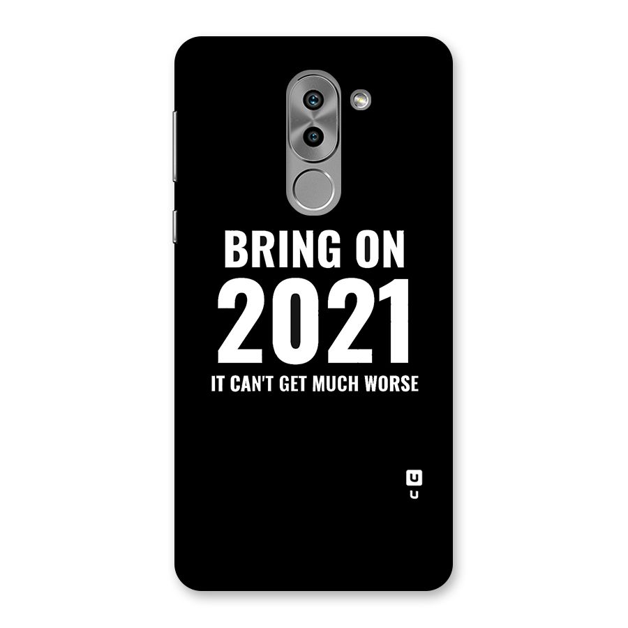 Bring On 2021 Back Case for Honor 6X