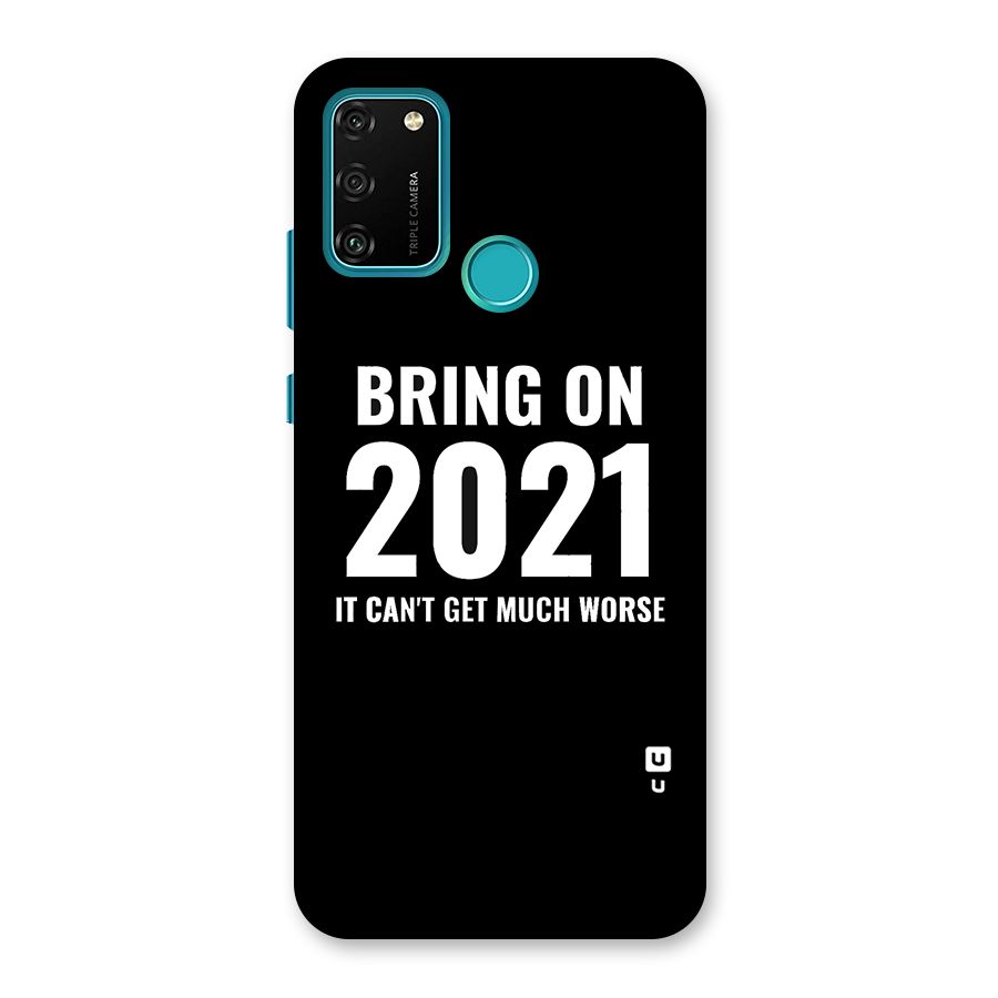 Bring On 2021 Back Case for Honor 9A