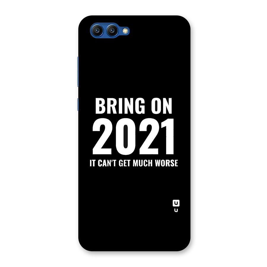 Bring On 2021 Back Case for Honor View 10