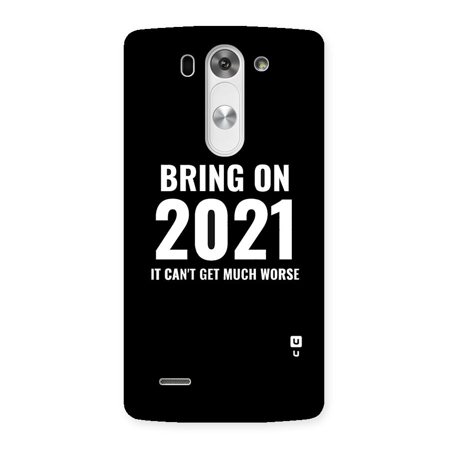 Bring On 2021 Back Case for LG G3 Mini