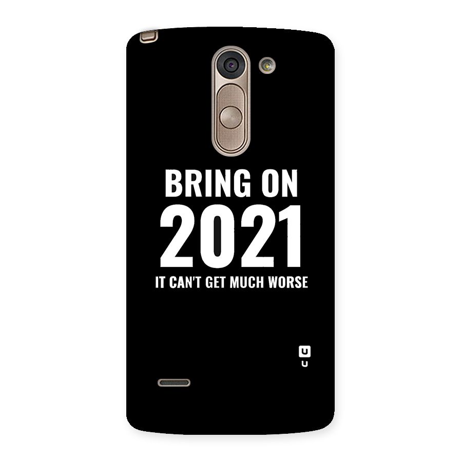 Bring On 2021 Back Case for LG G3 Stylus