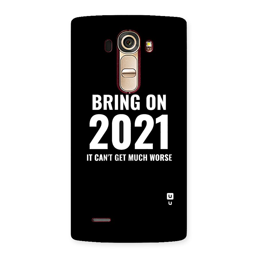 Bring On 2021 Back Case for LG G4