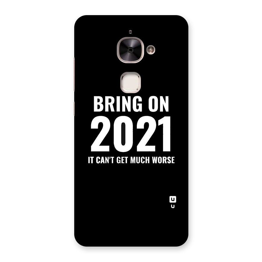 Bring On 2021 Back Case for Le 2
