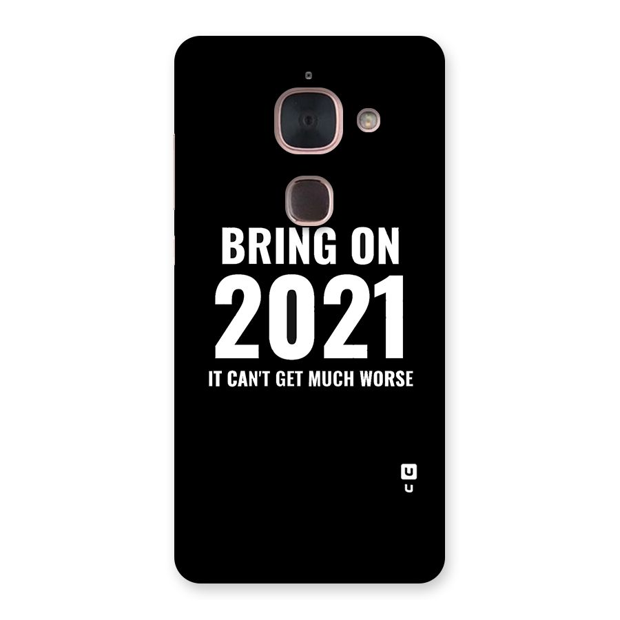 Bring On 2021 Back Case for Le Max 2