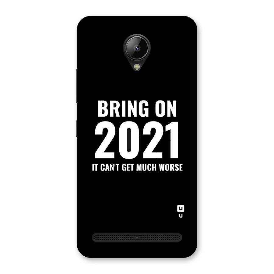 Bring On 2021 Back Case for Lenovo C2