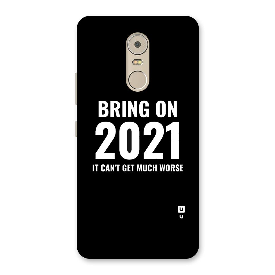Bring On 2021 Back Case for Lenovo K6 Note