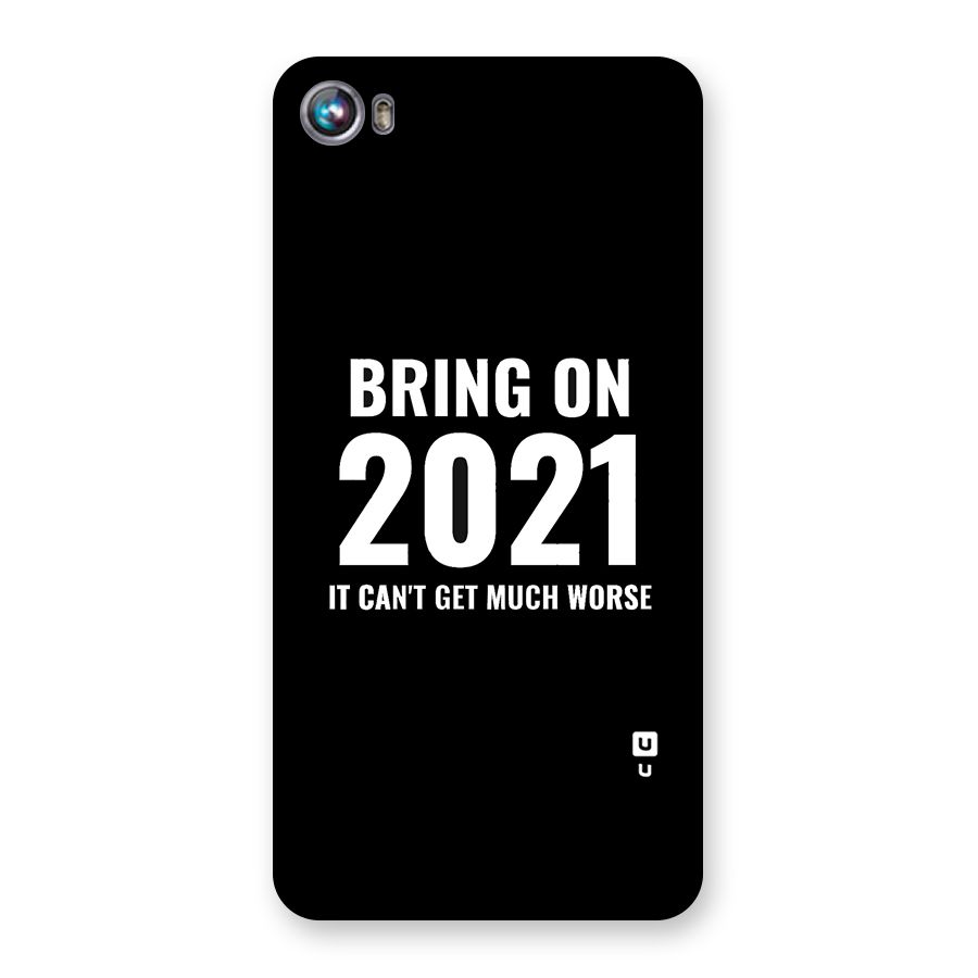 Bring On 2021 Back Case for Micromax Canvas Fire 4 A107