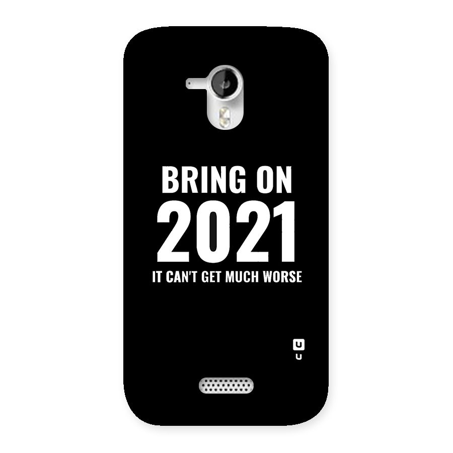 Bring On 2021 Back Case for Micromax Canvas HD A116