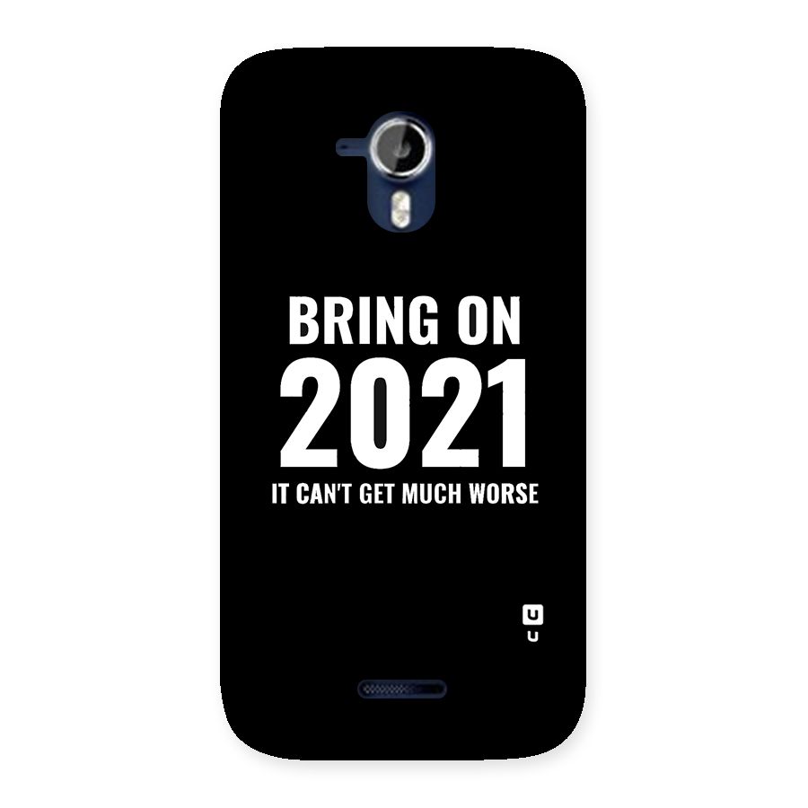 Bring On 2021 Back Case for Micromax Canvas Magnus A117