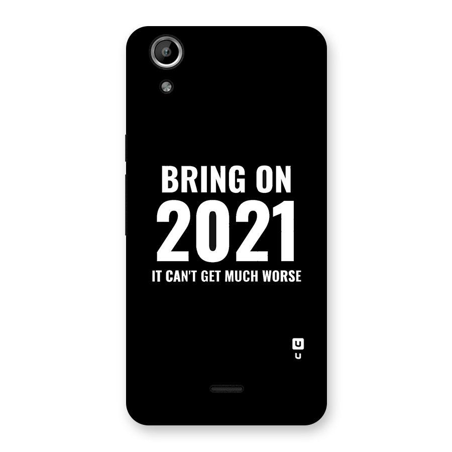 Bring On 2021 Back Case for Micromax Canvas Selfie Lens Q345