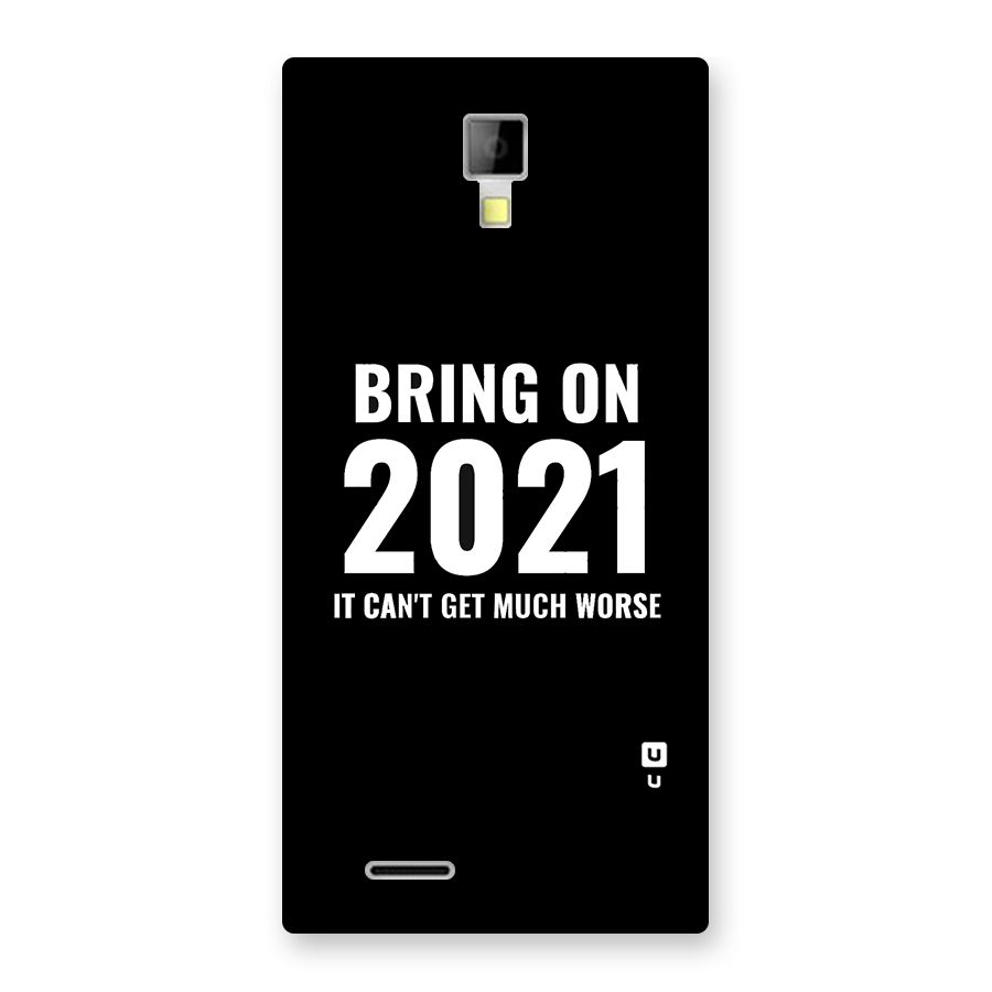 Bring On 2021 Back Case for Micromax Canvas Xpress A99