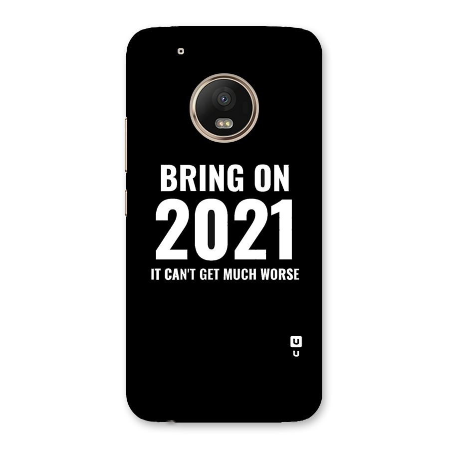 Bring On 2021 Back Case for Moto G5 Plus
