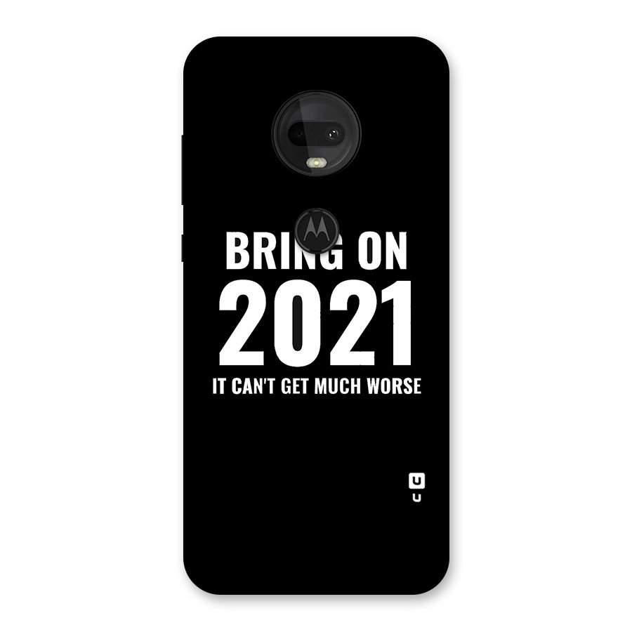 Bring On 2021 Back Case for Moto G7