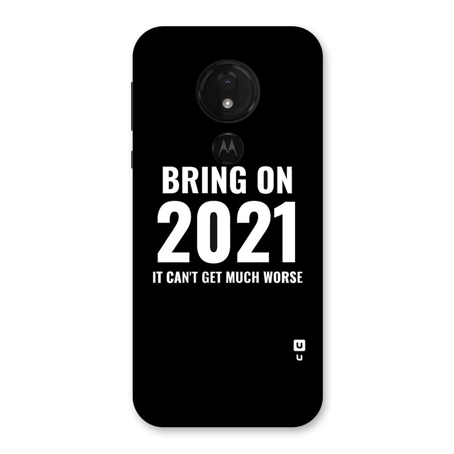 Bring On 2021 Back Case for Moto G7 Power