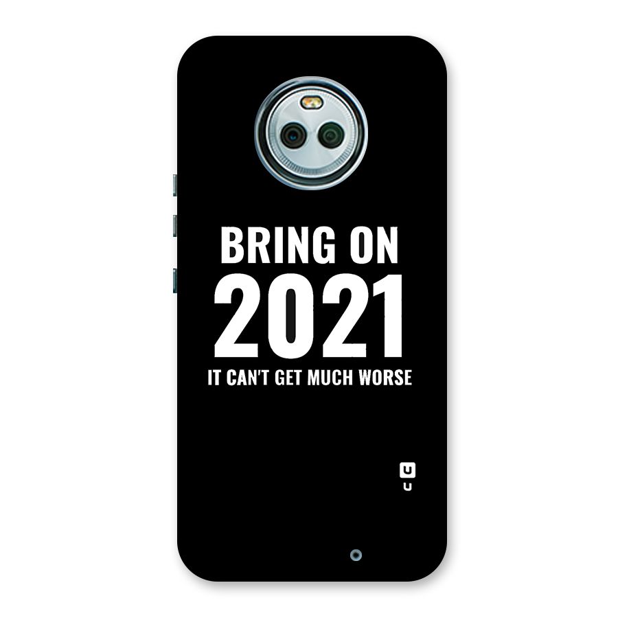 Bring On 2021 Back Case for Moto X4