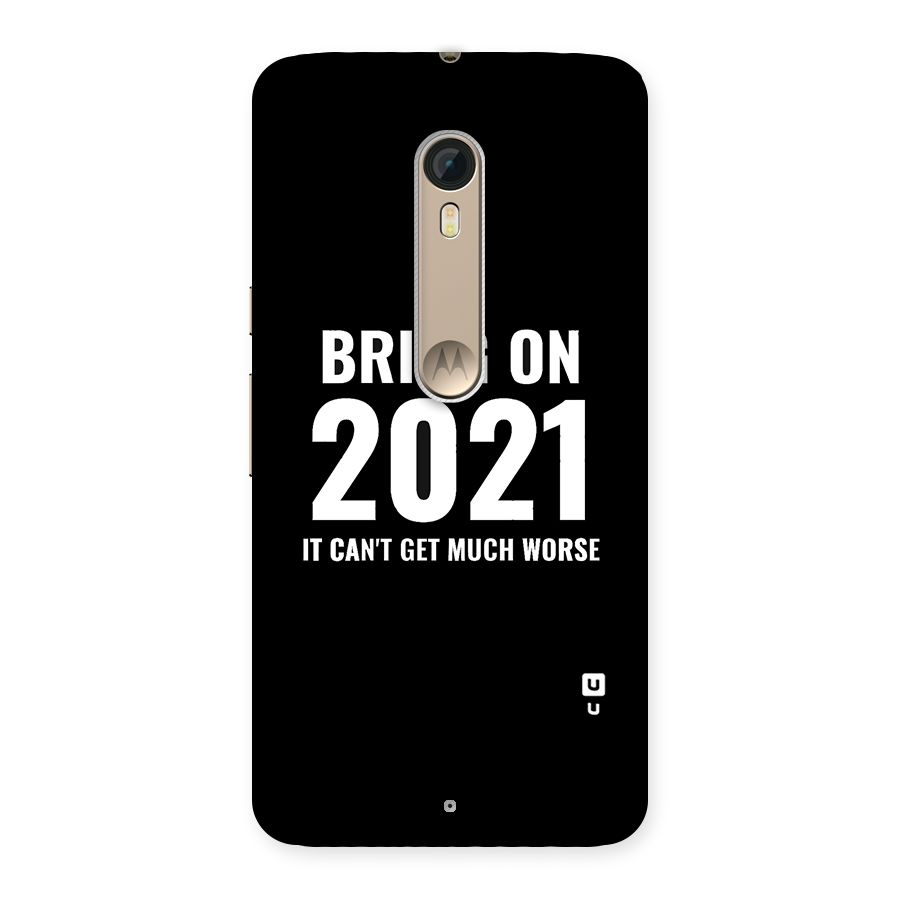 Bring On 2021 Back Case for Motorola Moto X Style