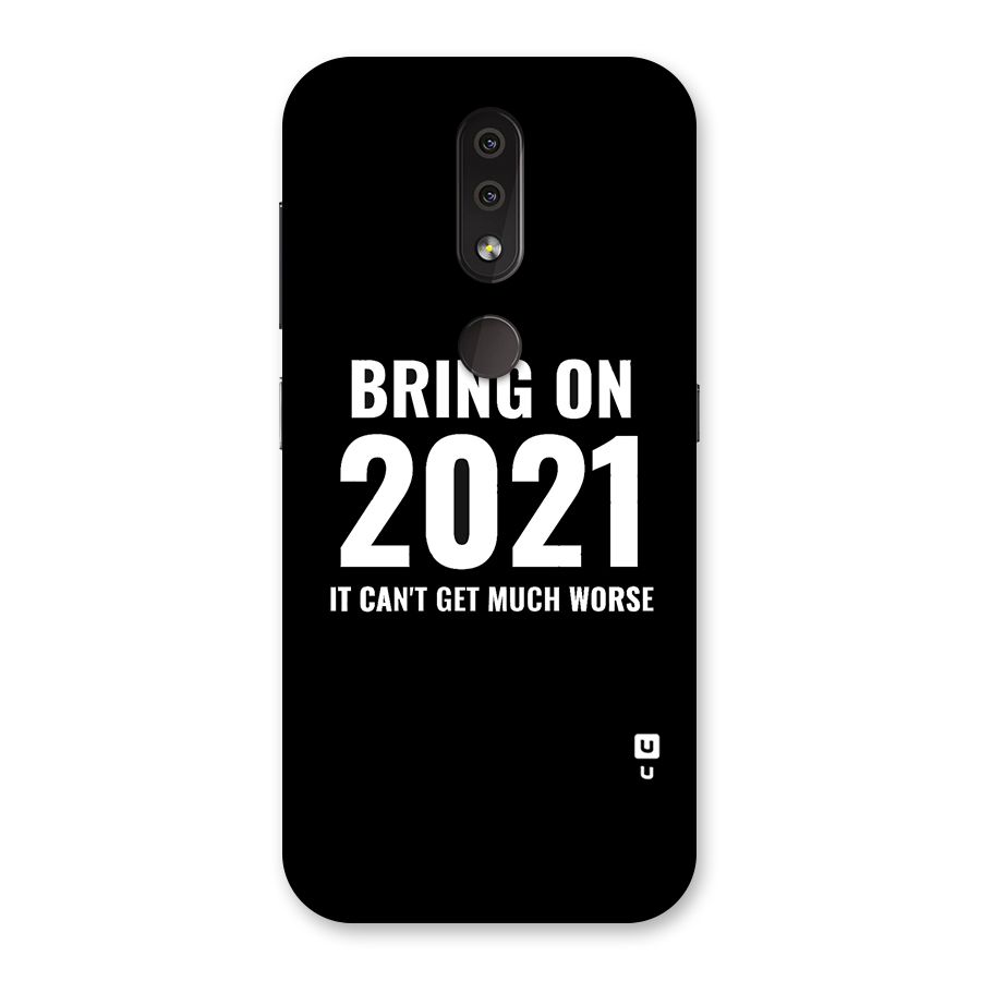 Bring On 2021 Back Case for Nokia 4.2