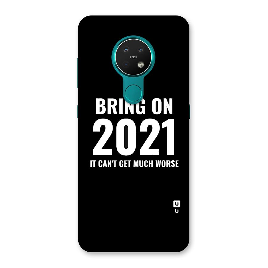 Bring On 2021 Back Case for Nokia 7.2