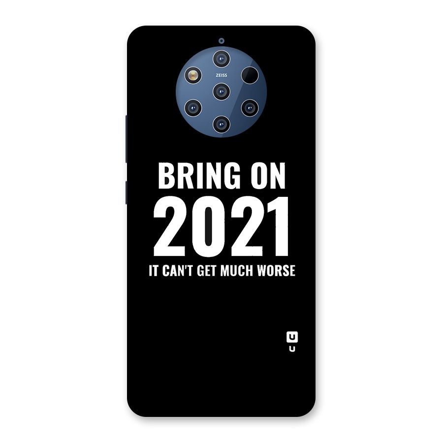 Bring On 2021 Back Case for Nokia 9 PureView
