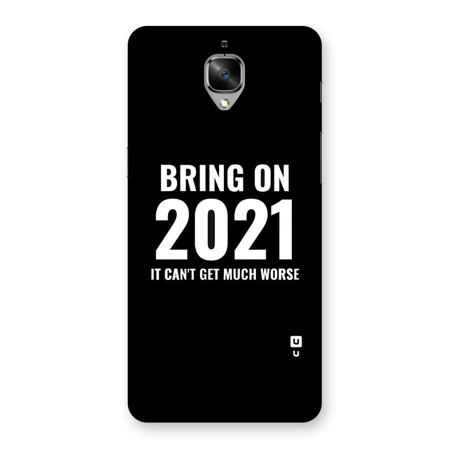 Bring On 2021 Back Case for OnePlus 3T