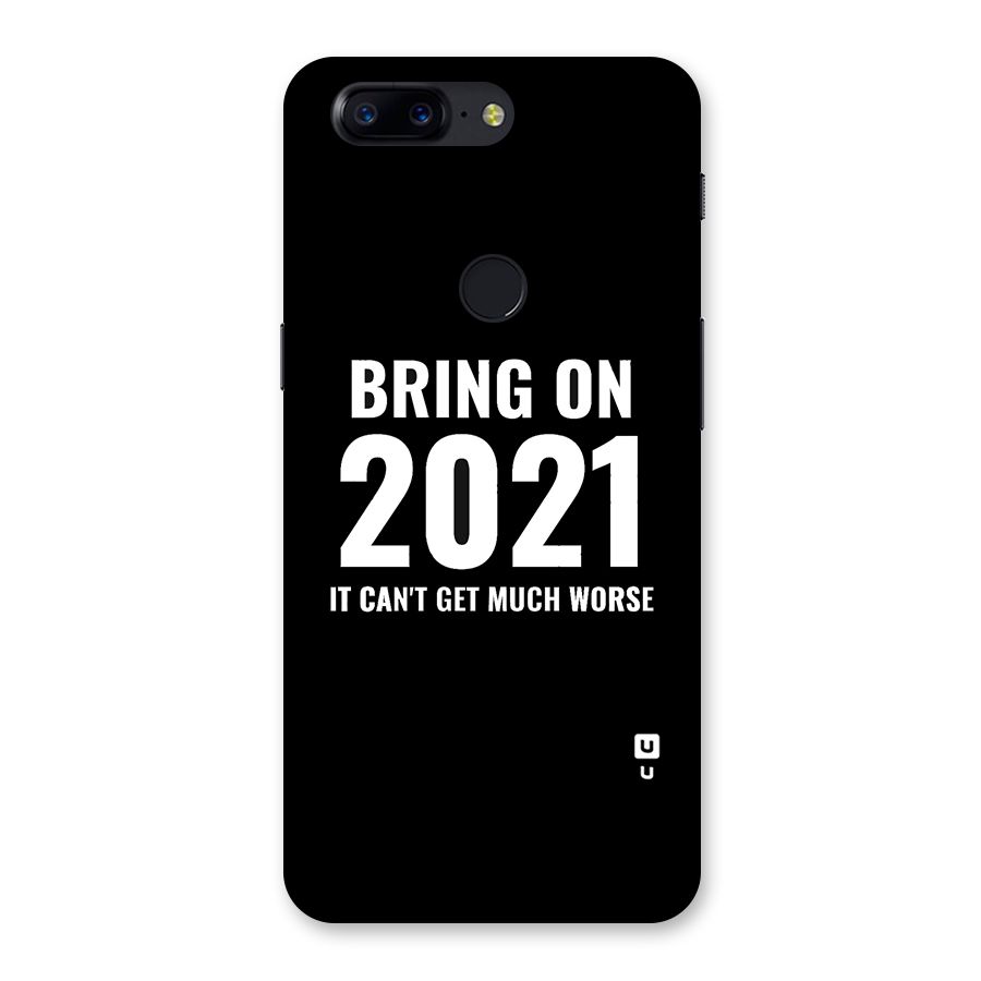 Bring On 2021 Back Case for OnePlus 5T