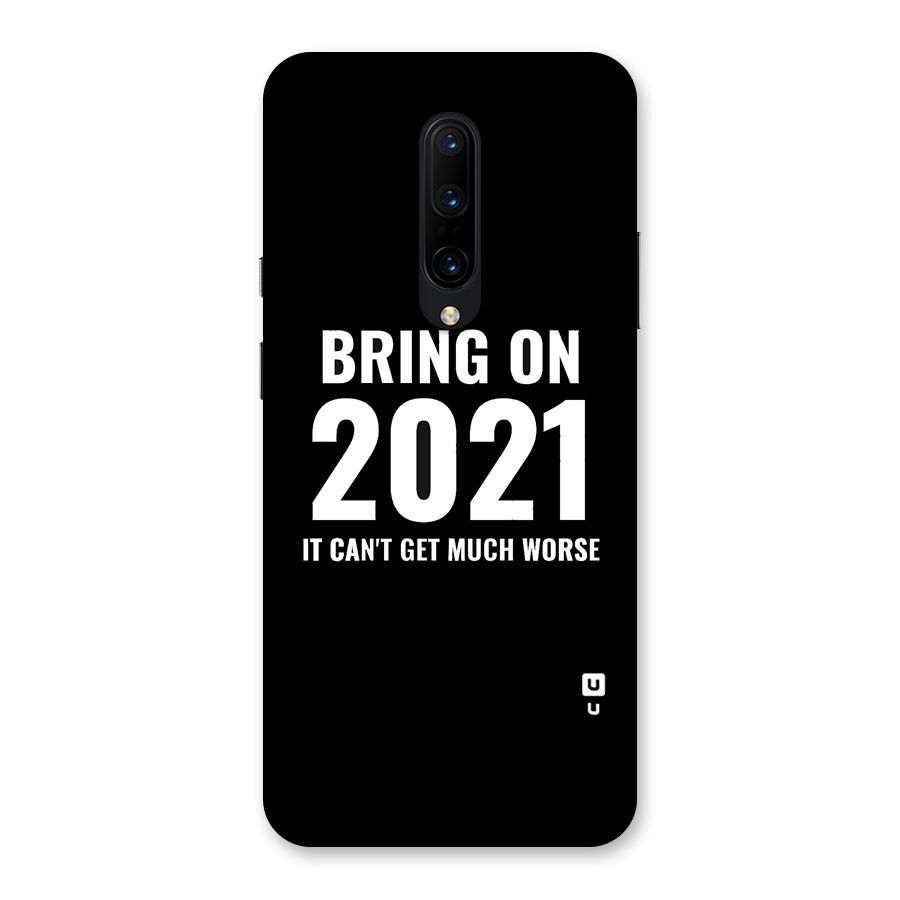 Bring On 2021 Back Case for OnePlus 7 Pro