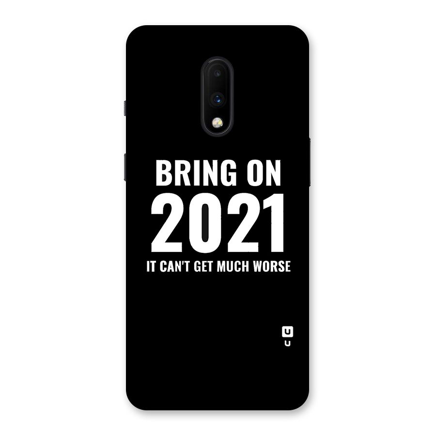 Bring On 2021 Back Case for OnePlus 7