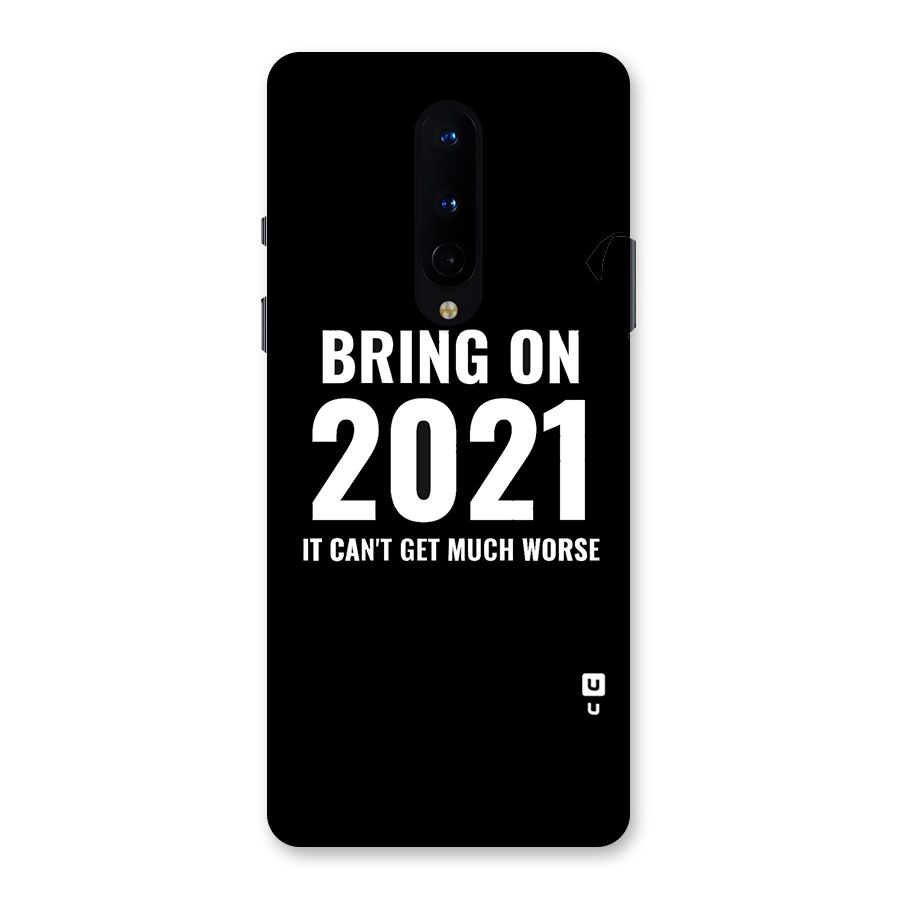 Bring On 2021 Back Case for OnePlus 8