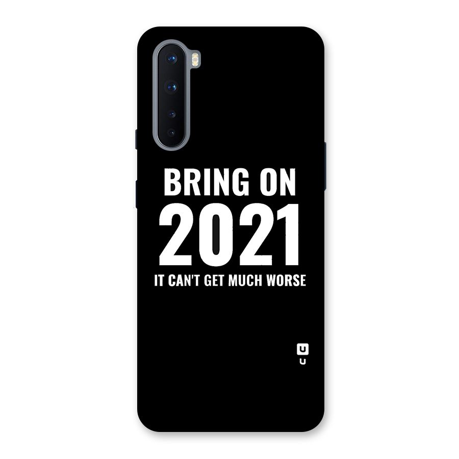 Bring On 2021 Back Case for OnePlus Nord