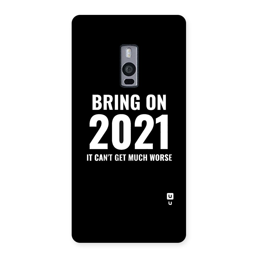 Bring On 2021 Back Case for OnePlus Two