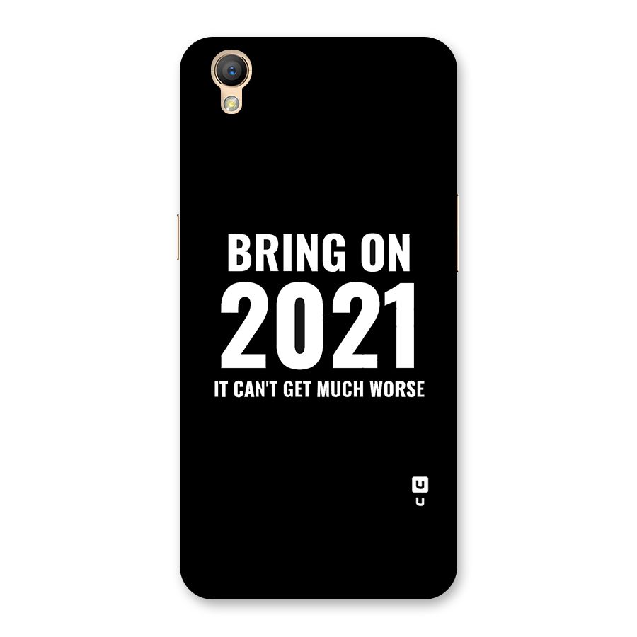 Bring On 2021 Back Case for Oppo A37