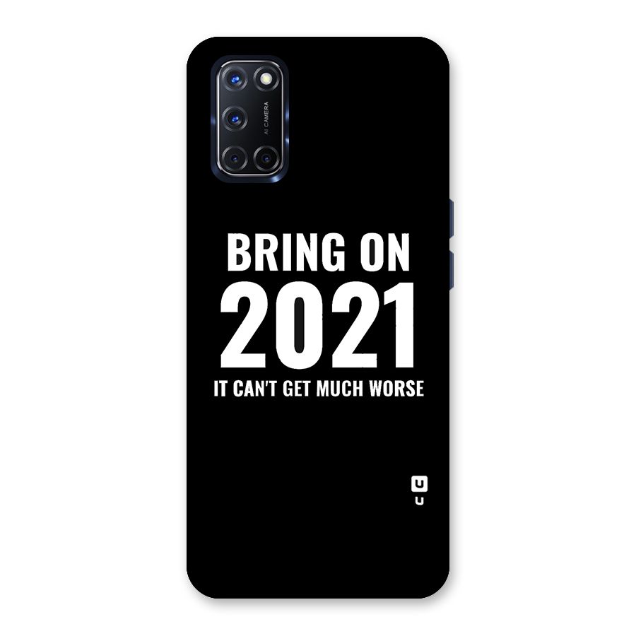 Bring On 2021 Back Case for Oppo A52