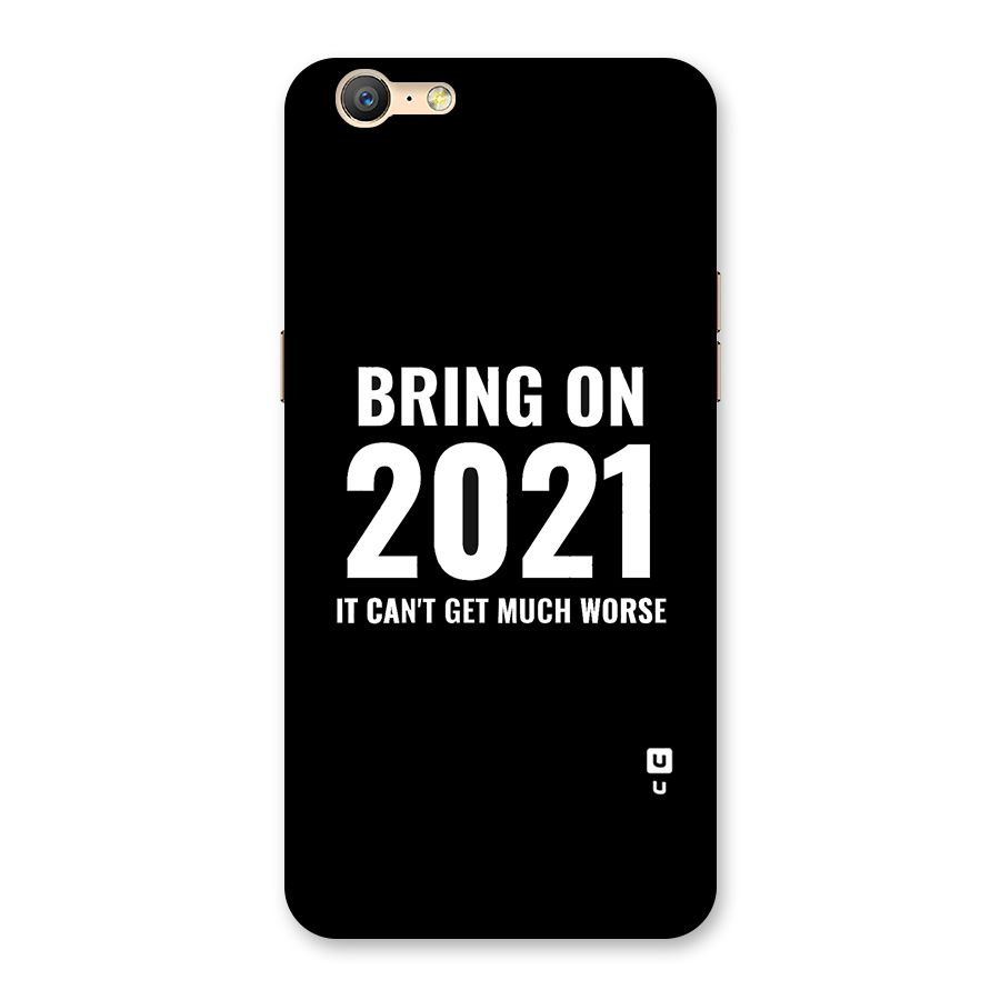 Bring On 2021 Back Case for Oppo A57