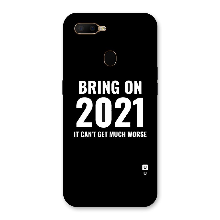 Bring On 2021 Back Case for Oppo A5s