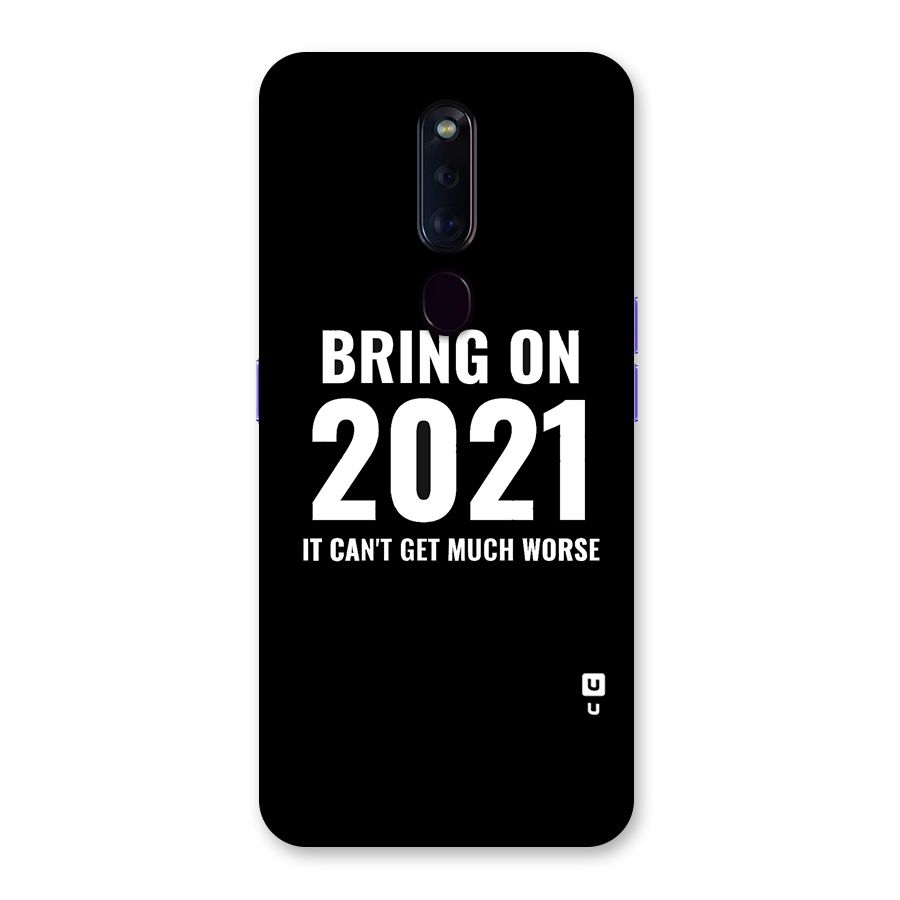 Bring On 2021 Back Case for Oppo F11 Pro