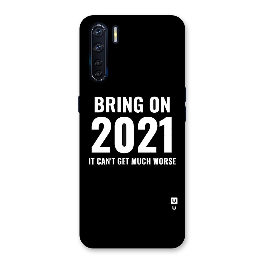 Bring On 2021 Back Case for Oppo F15