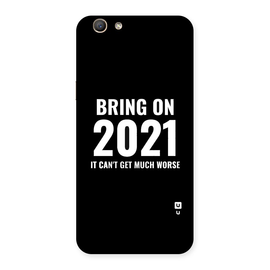 Bring On 2021 Back Case for Oppo F1s