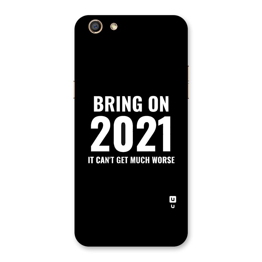 Bring On 2021 Back Case for Oppo F3