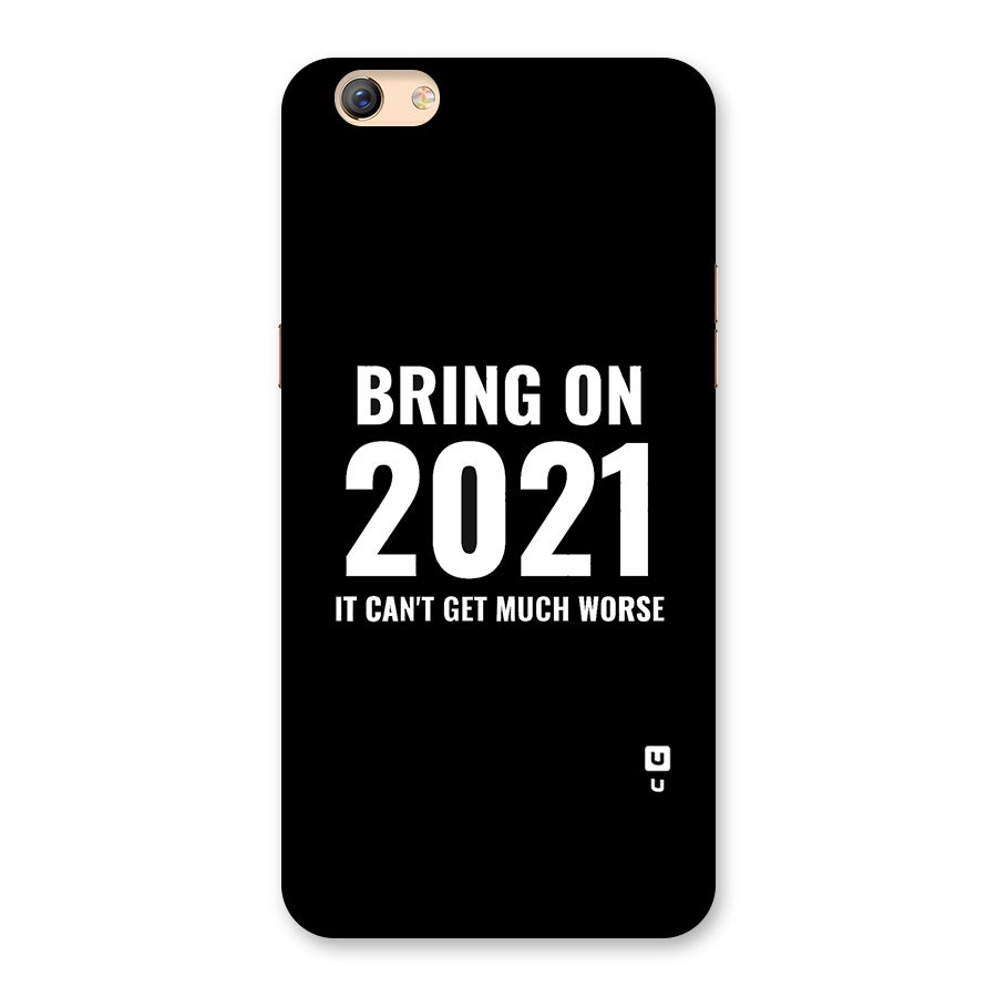 Bring On 2021 Back Case for Oppo F3 Plus