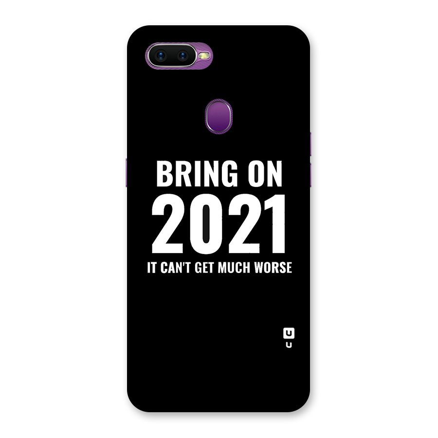Bring On 2021 Back Case for Oppo F9