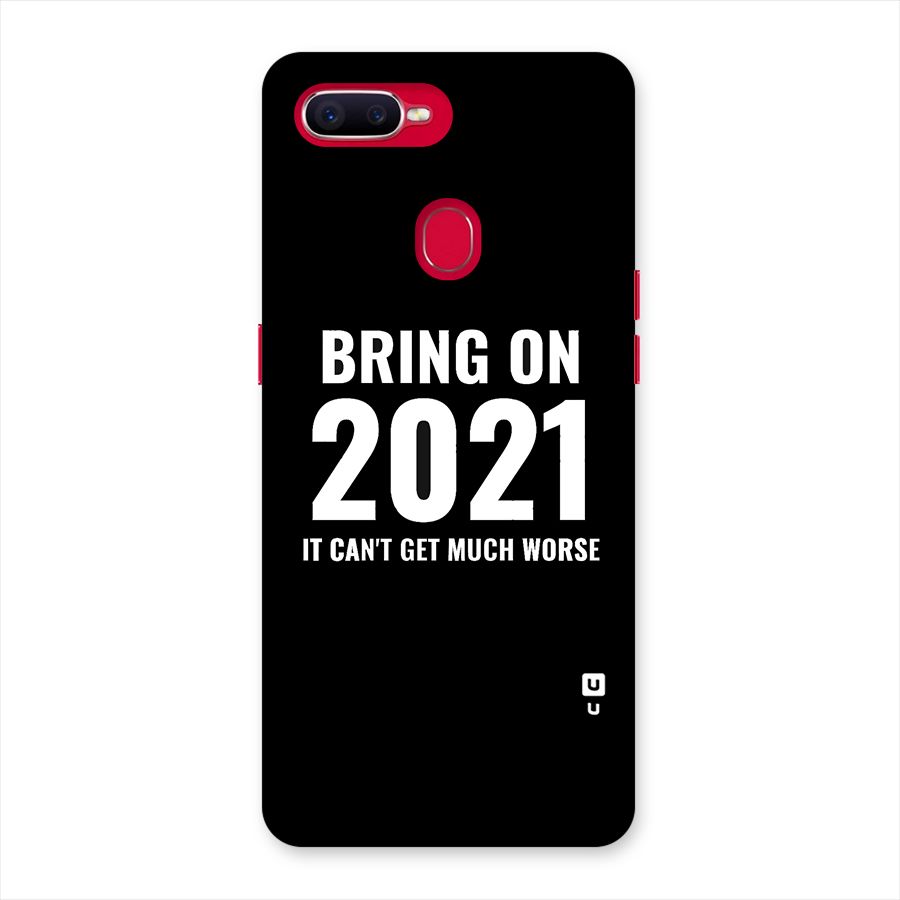Bring On 2021 Back Case for Oppo F9 Pro