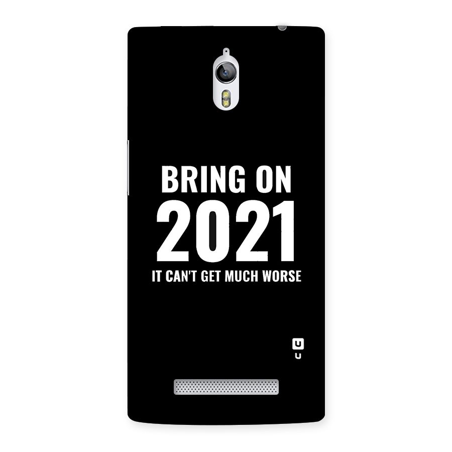 Bring On 2021 Back Case for Oppo Find 7