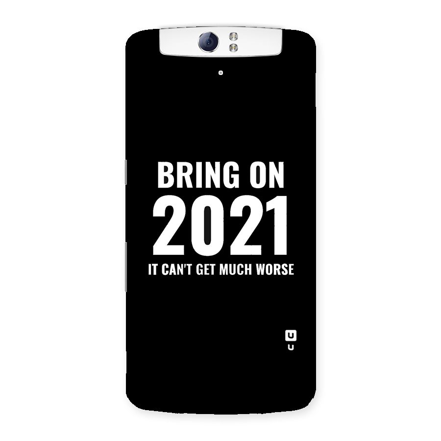 Bring On 2021 Back Case for Oppo N1