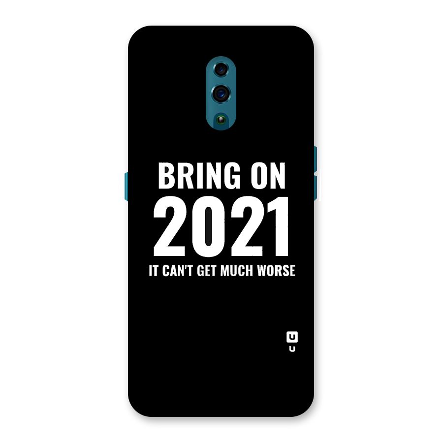 Bring On 2021 Back Case for Oppo Reno